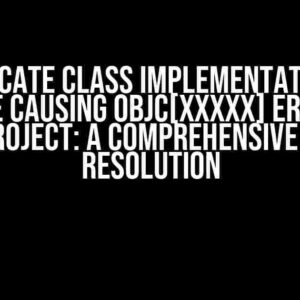 Duplicate Class Implementation in SQLite causing objc[XXXXX] Error in Xcode Project: A Comprehensive Guide to Resolution