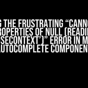 Solving the Frustrating “Cannot read properties of null (reading ‘useContext’)” Error in MUI Autocomplete Component