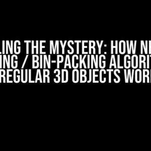 Unraveling the Mystery: How Netfabb’s 3D Nesting / Bin-Packing Algorithm for Irregular 3D Objects Works